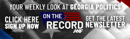 Sign up for the On The Record newsletter for your weekly look at Georgia politics.