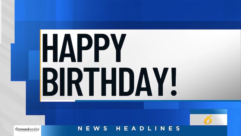Submit your birthdays and anniversaries at least two weeks in advance.